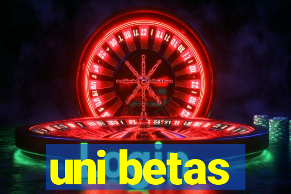 uni betas